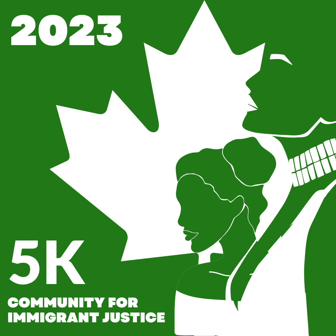 Logo for the 2023 5K Community for Immigrant Justice. A white maple leaf overlays a forest green background. In front of it are the profile of two women silhouettes with their heads held high.