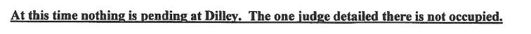 "At this time nothing is pending at Dilley. The one judge detailed there is not occupied.