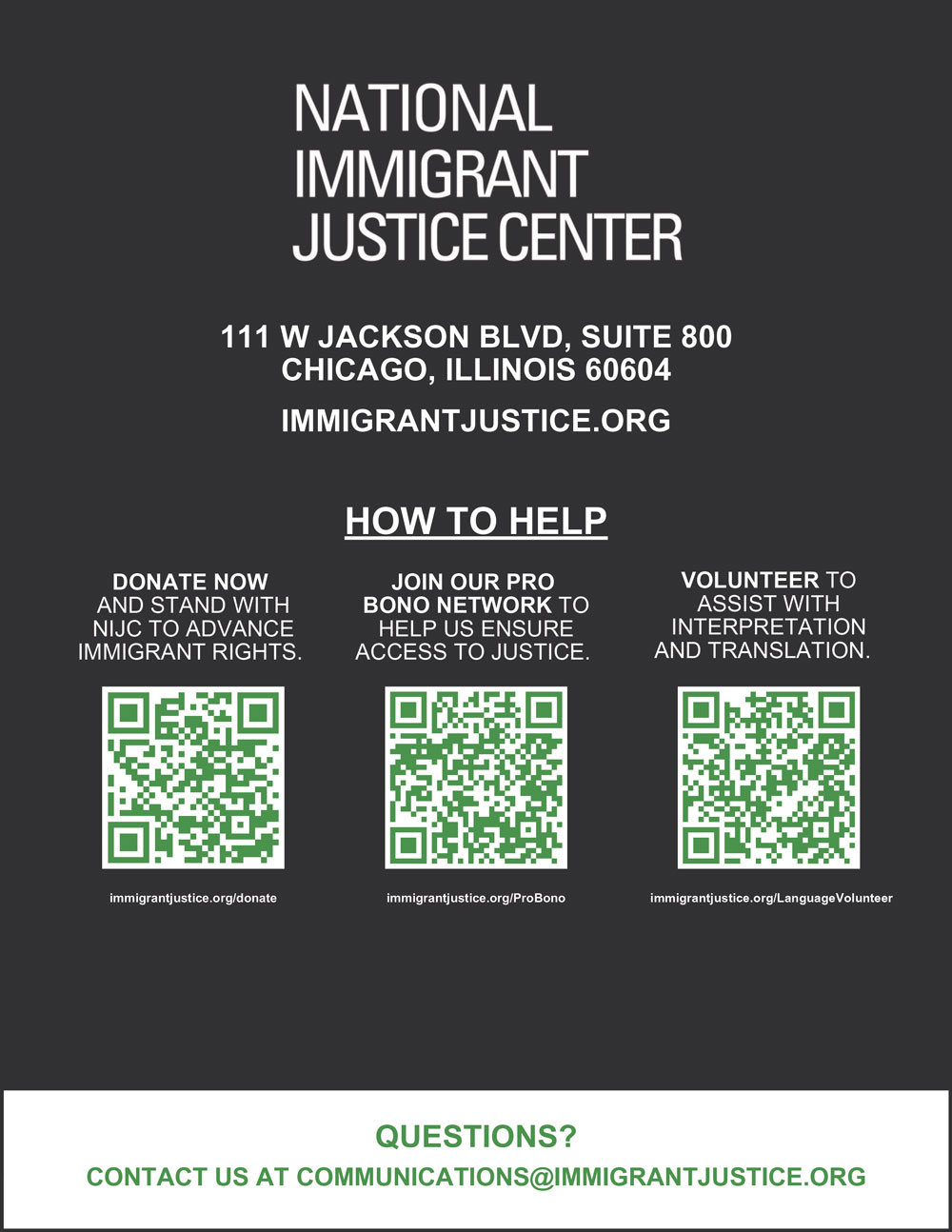 Graphic with QR codes and URLs to support NIJC: Donate at immigrantjustice.org/donate; join our pro bono network at immigrantjustice.org/ProBono; volunteer as an interpreter at immigrantjustice.org/LanguageVolunteer. If you have questions, contact NIJC at communications@immigrantjustice.org.