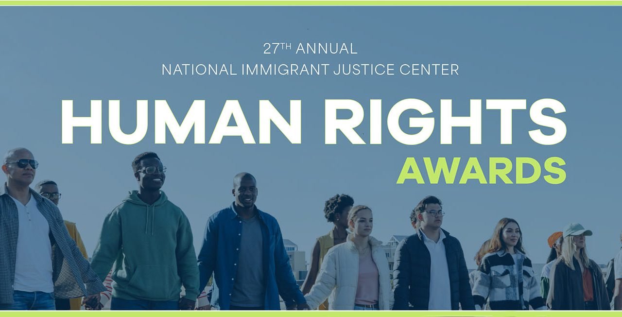 "27th Annual National Immigrant Justice Center Human Rights Awards" text in bold white and bright green letters on a sky blue background. A line of diverse people stand together holding hands looking determined.